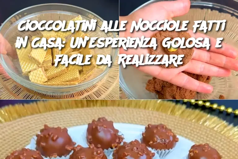 Cioccolatini alle Nocciole Fatti in Casa: Un’Esperienza Golosa e Facile da Realizzare